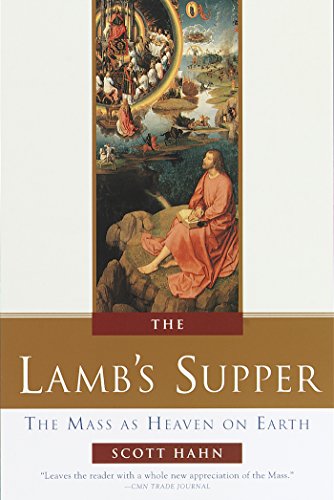 The Lamb's Supper: The Mass as Heaven on Earth book cover