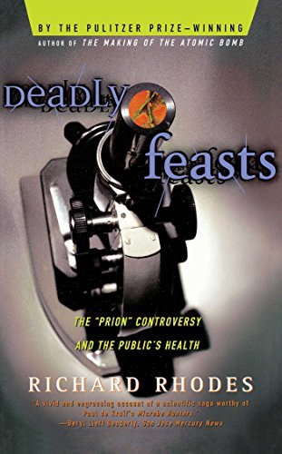 Deadly Feasts: Tracking the Secrets of a Terrifying New Plague book cover