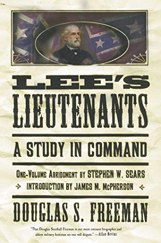Lee's Lieutenants: A Study in Command book cover