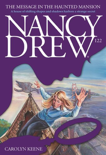 The Message in the Haunted Mansion (Nancy Drew, #122) book cover
