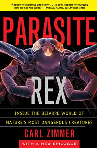 Parasite Rex: Inside the Bizarre World of Nature's Most Dangerous Creatures book cover