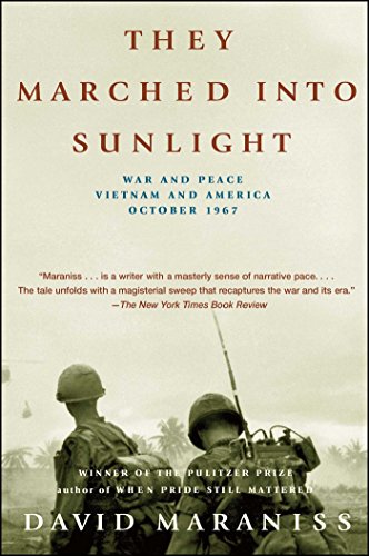They Marched Into Sunlight: War And Peace, Vietnam And America, October 1967 book cover