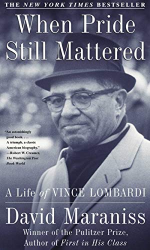 When Pride Still Mattered: A Life of Vince Lombardi book cover
