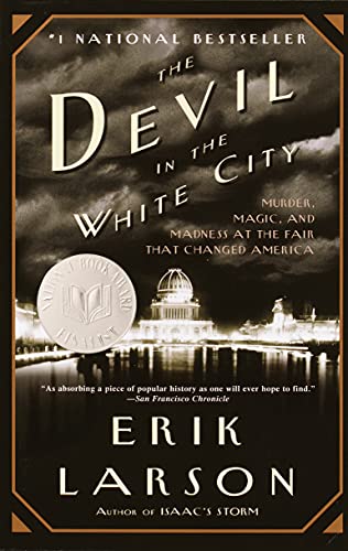 The Devil in the White City: Murder, Magic, and Madness at the Fair That Changed America book cover