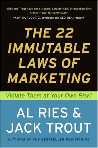The 22 Immutable Laws of Marketing: Violate Them at Your Own Risk book cover