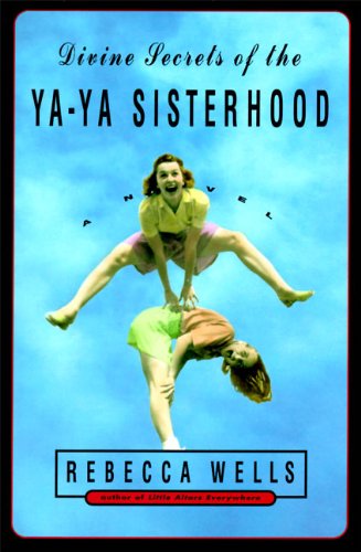 Divine Secrets of the Ya-Ya Sisterhood book cover
