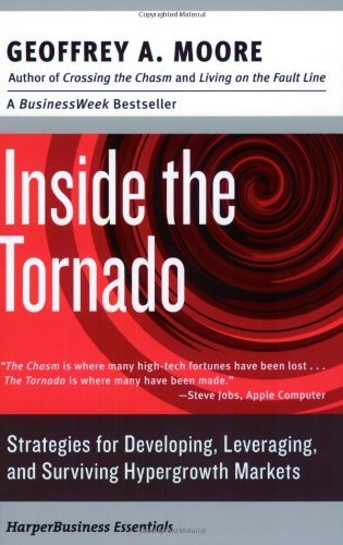 Inside the Tornado: Marketing Strategies from Silicon Valley's Cutting Edge book cover