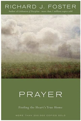Prayer - 10th Anniversary Edition: Finding the Heart's True Home book cover