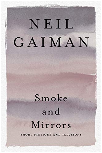 Smoke and Mirrors: Short Fiction and Illusions book cover