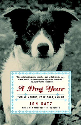 A Dog Year: Twelve Months, Four Dogs, and Me book cover
