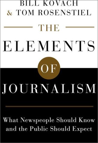 The Elements of Journalism: What Newspeople Should Know and The Public Should Expect book cover