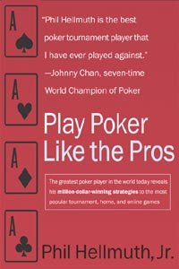 Play Poker Like the Pros: The greatest poker player in the world today reveals his million-dollar-winning strategies to the most popular tournament, home and online games book cover