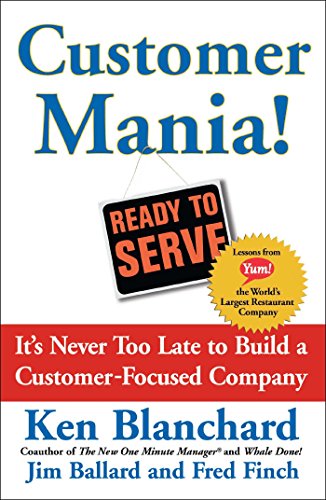 Customer Mania!: It's Never Too Late to Build a Customer-Focused Company book cover