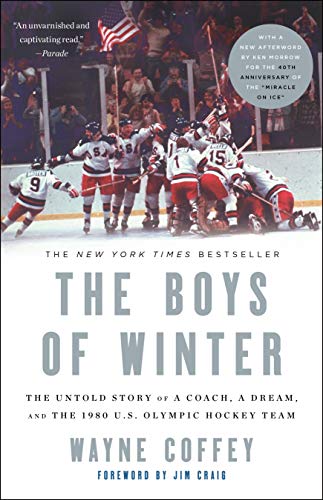 The Boys of Winter: The Untold Story of a Coach, a Dream, and the 1980 U.S. Olympic Hockey Team book cover