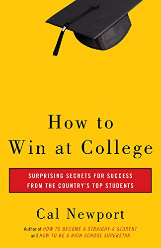 How to Win at College: Surprising Secrets for Success from the Country's Top Students book cover