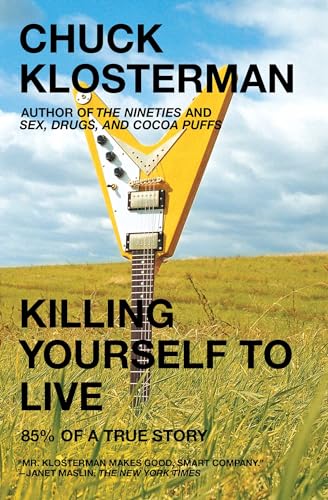 Killing Yourself to Live: 85% of a True Story book cover