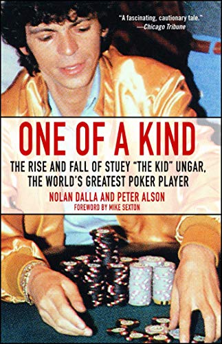 One of a Kind: The Rise and Fall of Stuey, 'The Kid', Ungar, The World's Greatest Poker Player book cover