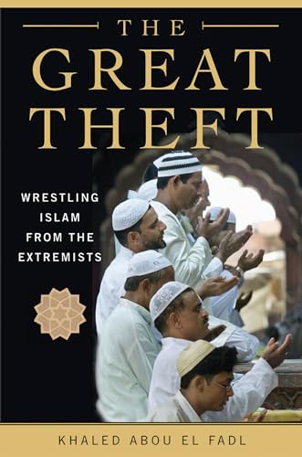 The Great Theft: Wrestling Islam from the Extremists book cover