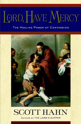 Lord, Have Mercy: The Healing Power of Confession book cover