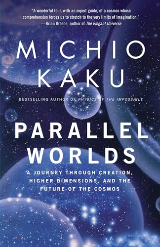 Parallel Worlds: A Journey through Creation, Higher Dimensions, and the Future of the Cosmos book cover