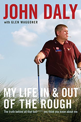 My Life in and out of the Rough: The Truth Behind All That Bull**** You Think You Know About Me book cover