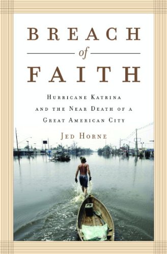 Breach of Faith: Hurricane Katrina and the Near Death of a Great American City book cover