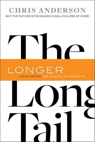 The Long Tail: Why the Future of Business Is Selling Less of More book cover