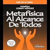 Metafisica Al Alcance De Todos Metaphysics For Everyone