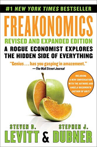 Freakonomics: A Rogue Economist Explores the Hidden Side of Everything book cover