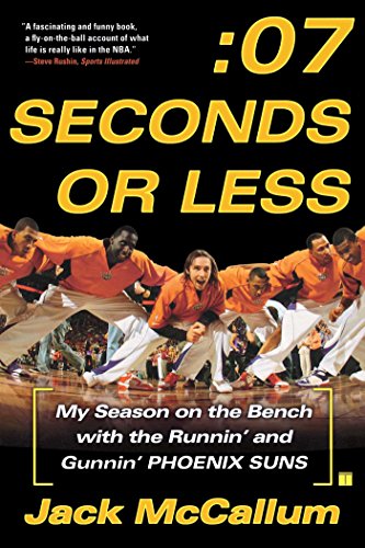 Seven Seconds or Less: My Season on the Bench with the Runnin' and Gunnin' Phoenix Suns book cover