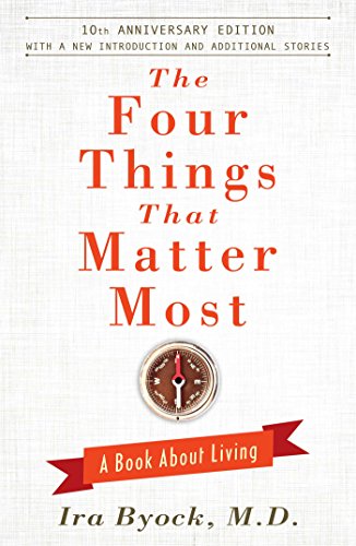 The Four Things That Matter Most: A Book About Living book cover