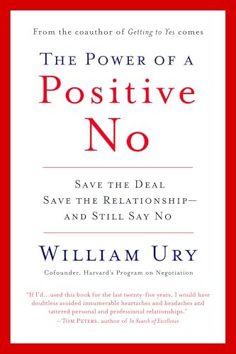 The Power of a Positive No: How to Say No and Still Get to Yes book cover