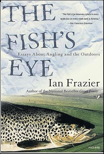 The Fish's Eye: Essays about Angling and the Outdoors book cover