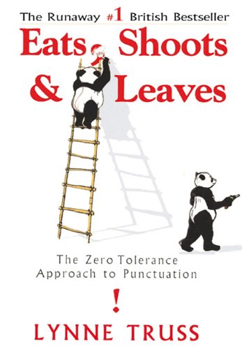 Eats, Shoots & Leaves: The Zero Tolerance Approach to Punctuation book cover