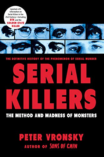 Serial Killers: The Method and Madness of Monsters book cover