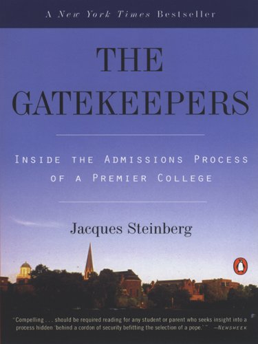 The Gatekeepers: Inside the Admissions Process of a Premier College book cover