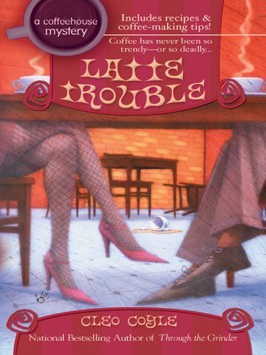 Latte Trouble (Coffeehouse Mystery, #3) book cover