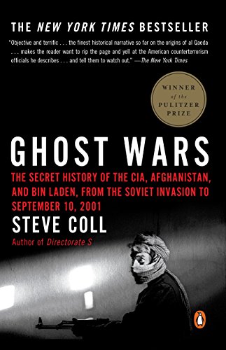 Ghost Wars: The Secret History of the CIA, Afghanistan, and Bin Laden from the Soviet Invasion to September 10, 2001 book cover