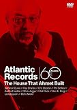 Atlantic Records: The House That Ahmet Built