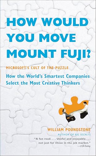 How Would You Move Mount Fuji? Microsoft's Cult of the Puzzle--How the World's Smartest Companies Select the Most Creative Thinkers book cover