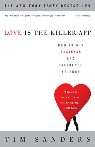 Love Is the Killer App: How to Win Business and Influence Friends book cover