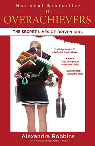 The Overachievers: The Secret Lives of Driven Kids book cover