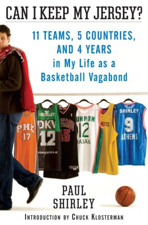 Can I Keep My Jersey?: Eleven Teams, Six Years, Five Countries, and My So-called Career as a Professional Basketball Player book cover