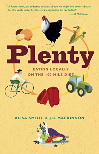 Plenty: One Man, One Woman, and a Raucous Year of Eating Locally book cover