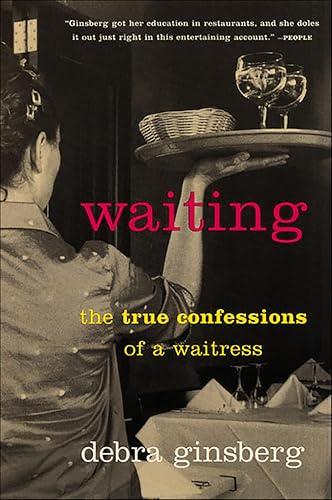 Waiting: The True Confessions of a Waitress book cover