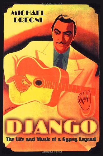 Django: The Life and Music of a Gypsy Legend book cover