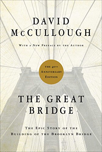 The Great Bridge: The Epic Story of the Building of the Brooklyn Bridge book cover