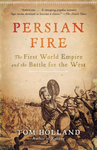 Persian Fire: The First World Empire and the Battle for the West book cover