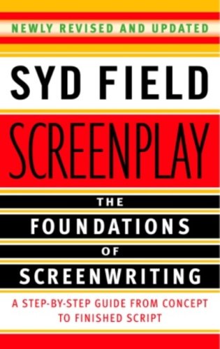 Screenplay: The Foundations of Screenwriting book cover