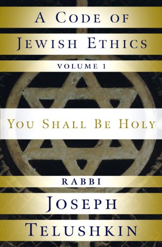 A Code of Jewish Ethics: Volume 1: You Shall Be Holy book cover